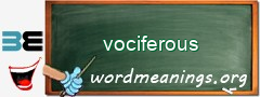 WordMeaning blackboard for vociferous